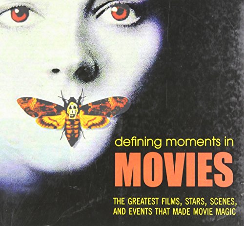 Beispielbild fr Defining Moments in Movies: The Greatest Films, Stars, Scenes and Events that Made Movie Magic zum Verkauf von KuleliBooks