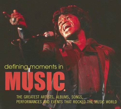 Imagen de archivo de Defining Moments in Music: The Greatest Artists, Albums, Songs, Performances and Events That Rocked the Music World a la venta por ThriftBooks-Dallas