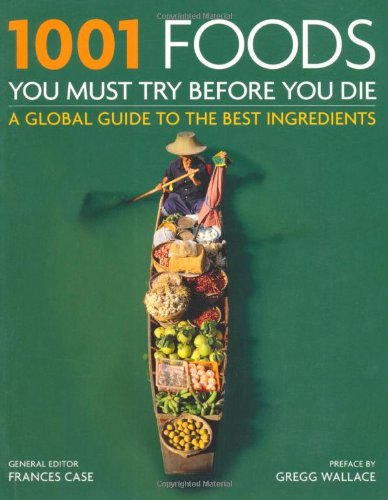 Imagen de archivo de 1001 Foods You Must Try Before You Die a la venta por SecondSale