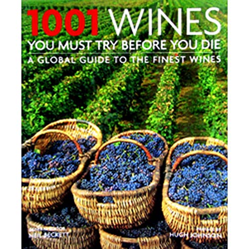 Stock image for 1001 Wines: You Must Try Before You Die (1001 Must Before You Die) for sale by WorldofBooks
