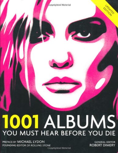 1001 Albums You Must Hear Before You Die - Robert Dimery