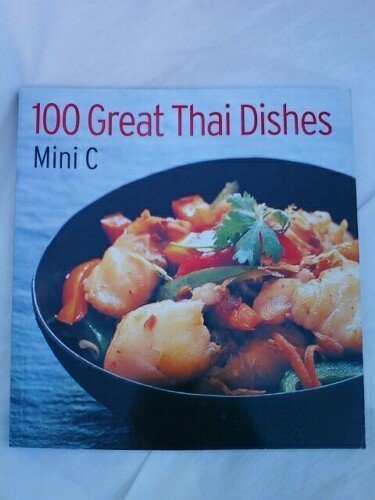 Beispielbild fr 100 Great Thai Dishes zum Verkauf von Better World Books: West
