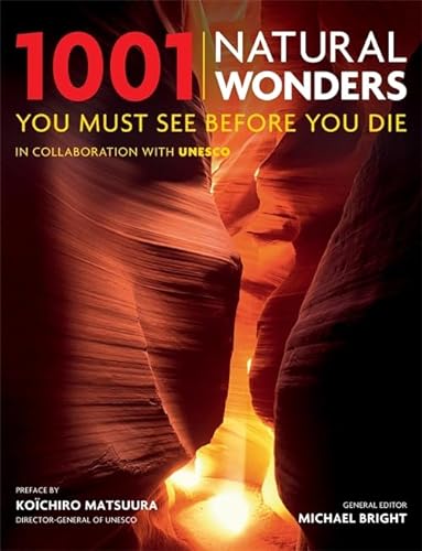 9781844036745: 1001 Natural Wonders: You Must See Before You Die