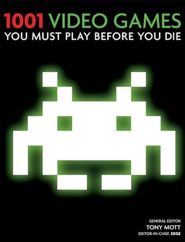 9781844036813: 1001 Video Games You Must Play Before You Die: 1001 Series