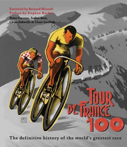 Imagen de archivo de Le Tour 100: The definitive history of the world's greatest race a la venta por Saucony Book Shop