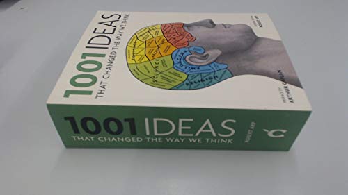 Stock image for 1001 Ideas That Changed the Way We Think: Human Knowledge on Philosophy, Politics, Science, Art, Religion, Society and More for sale by WorldofBooks