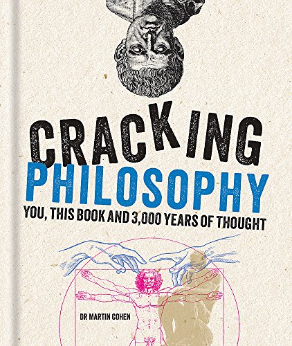 Beispielbild fr Cracking Philosophy: You, this book and 3,000 years of thought zum Verkauf von WorldofBooks