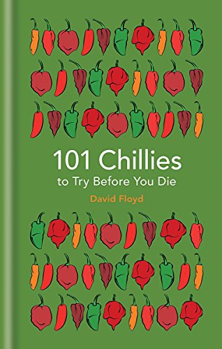 Beispielbild fr 101 Chillies to Try Before You Die zum Verkauf von WorldofBooks