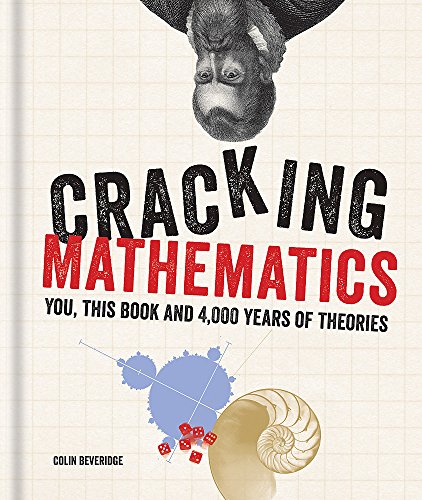 Beispielbild fr Cracking Mathematics: You, this book and 4,000 years of theories zum Verkauf von WorldofBooks