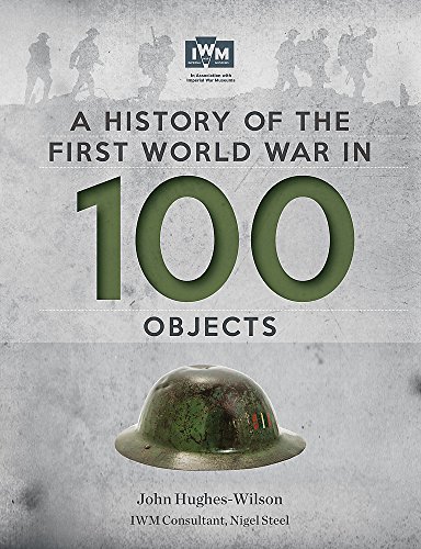 Stock image for A History of the First World War in 100 Objects (CASSELL) for sale by MusicMagpie