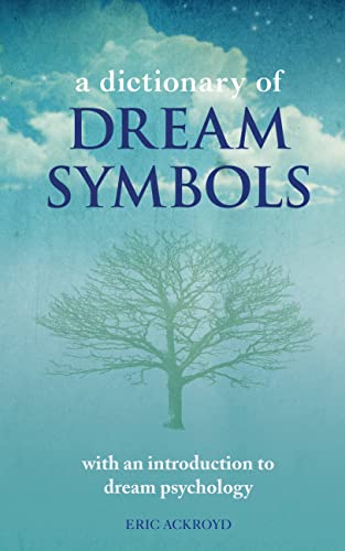 Stock image for A Dictionary of Dream Symbols: With an Introduction to Dream Psychology for sale by ThriftBooks-Atlanta