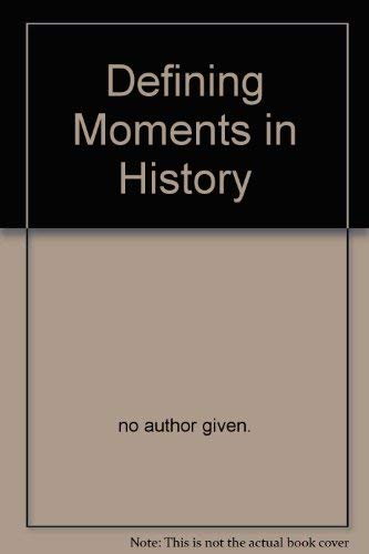 Imagen de archivo de Defining Moments in History a la venta por Better World Books