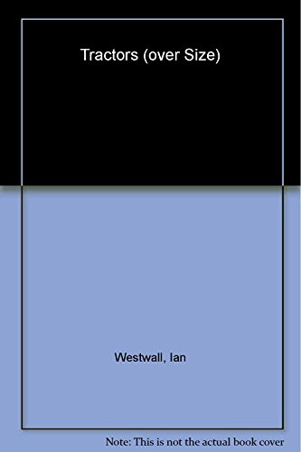 TRACTORS (9781844061037) by Westwell, Ian