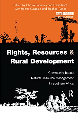 Stock image for Rights, Resources and Rural Development: Community-based Natural Resource Management in Southern Africa for sale by WorldofBooks