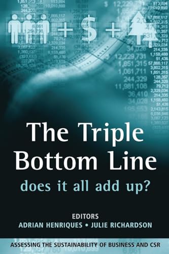 9781844070152: The Triple Bottom Line: Does it All Add Up? : Assessing the Sustainability of Business and Csr