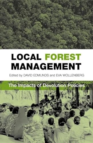 Stock image for Local Forest Management: The Impacts of Devolution Policies for sale by Vashon Island Books