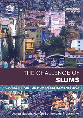 Beispielbild fr The Challenge of Slums : Global Report on Human Settlements 2003 zum Verkauf von Better World Books