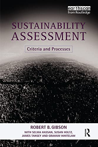 Stock image for Sustainability Assessment : Criteria and Processes for sale by Better World Books Ltd