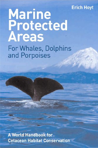 9781844070633: Marine Protected Areas for Whales Dolphins and Porpoises: A World Handbook for Cetacean Habitat Conservation