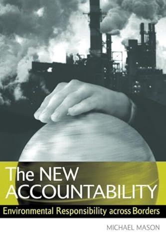 Beispielbild fr The New Accountability : Environmental Responsibility Across Borders zum Verkauf von Better World Books