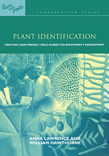 9781844070794: PLANT IDENTIFICATION: Creating User-Friendly Field Guides for Biodiversity Management (People and Plants International Conservation)