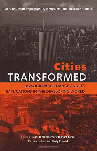 Imagen de archivo de Cities Transformed: Demographic Change and Its Implications in the Developing World a la venta por Wonder Book