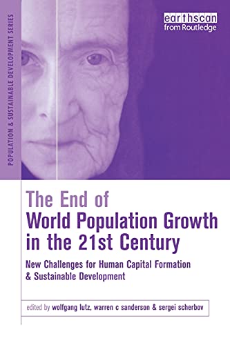 Imagen de archivo de The End of World Population Growth in the 21st Century: New Challenges for Human Capital Formation and Sustainable Development a la venta por Blackwell's