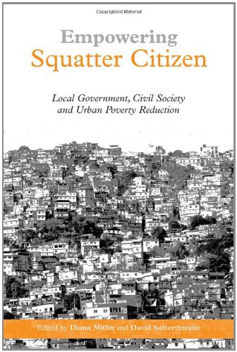 Stock image for Empowering Squatter Citizen: Local Government, Civil Society and Urban Poverty Reduction for sale by WorldofBooks