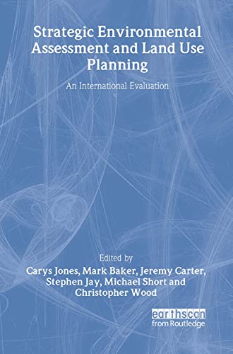 Imagen de archivo de Strategic Environmental Assessment and Land Use Planning: An International Evaluation a la venta por Revaluation Books