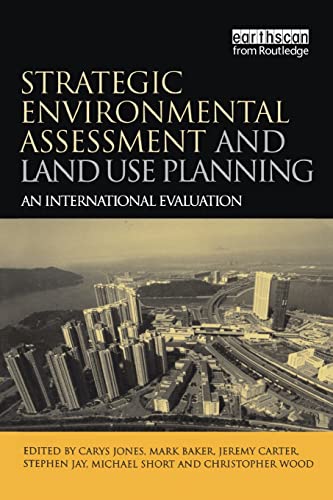 Beispielbild fr Strategic Environmental Assessment and Land Use Planning : An International Evaluation zum Verkauf von Better World Books