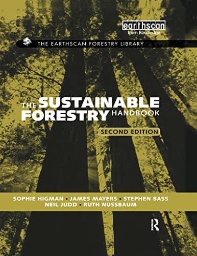 9781844071180: The Sustainable Forestry Handbook: A Practical Guide for Tropical Forest Managers on Implementing New Standards (The Earthscan Forest Library)