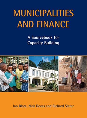 Stock image for Municipalities and Finance: A Sourcebook for Capacity Building (Municipal Capacity Building Series) for sale by Reuseabook