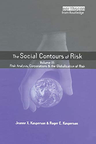 Stock image for Social Contours of Risk: Volume II: Risk Analysis, Corporations and the Globalization of Risk: Risk Analysis, Corporations and the Globalisation of . of Risk v. 2 (Risk, Society & Policy) for sale by AwesomeBooks