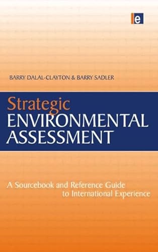 Stock image for Strategic Environmental Assessment: A Sourcebook and Reference Guide to International Experience Dolan, Catherine and Barrientos, Stephanie for sale by Aragon Books Canada