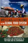 9781844071890: Ethical Sourcing in the Global Food System: Challenges And Opportunities to Fair Trade And the Environment