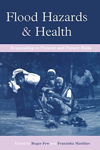 9781844072163: Flood Hazards and Health: Responding to Present and Future Risks