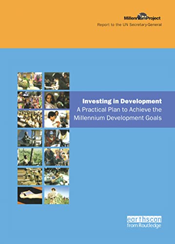 Imagen de archivo de Un Millennium Development Library: Investing in Development Vol. 1 : A Practical Plan to Achieve the Millennium Development Goals a la venta por Better World Books