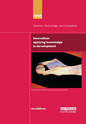 Beispielbild fr Un Millennium Development Library: Innovation : Applying Knowledge in Development zum Verkauf von Better World Books: West