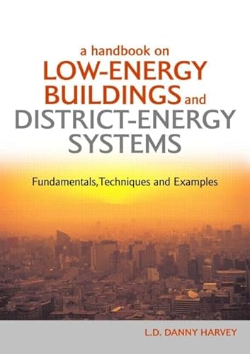 Stock image for A Handbook on Low-Energy Buildings and District-Energy Systems: Fundamentals, Techniques and Examples for sale by Chiron Media