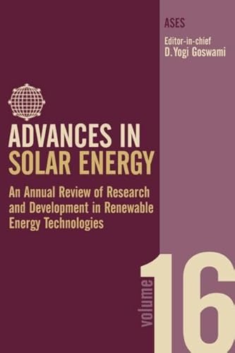 Stock image for Advances in Solar Energy Vol. 16 : An Annual Review of Research and Development in Renewable Energy Technologies for sale by Better World Books