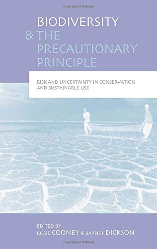 9781844072767: Biodiversity and the Precautionary Principle: Risk and Uncertainty in Conservation and Sustainable Use