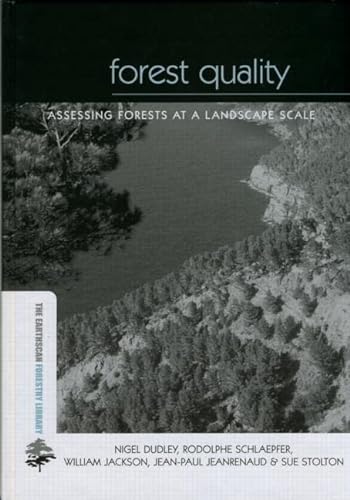 9781844072781: Forest Quality: Assessing Forests at a Landscape Scale (The Earthscan Forest Library)