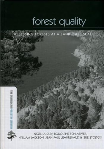 Stock image for Forest Quality: Assessing Forests at a Landscape Scale (The Earthscan Forest Library) for sale by dsmbooks