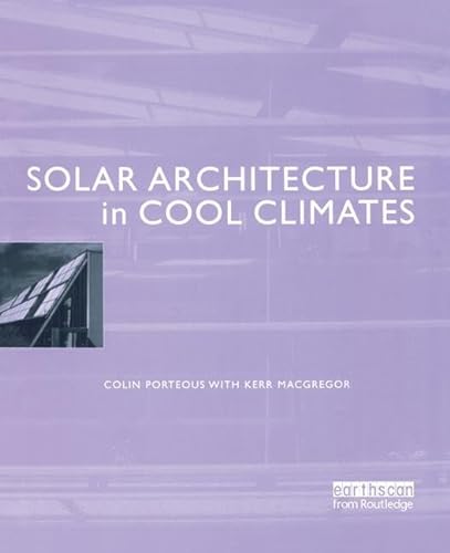 Beispielbild fr Solar Architecture in Cool Climates zum Verkauf von Anybook.com