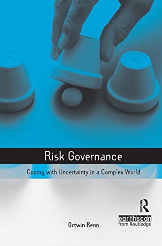 Imagen de archivo de Risk Governance: Coping with Uncertainty in a Complex World (Risk, Society & Policy) a la venta por Chiron Media