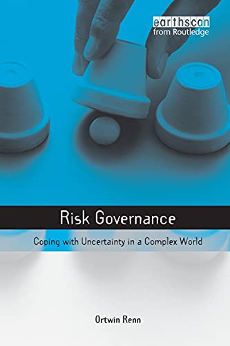 Imagen de archivo de Risk Governance: Coping with Uncertainty in a Complex World (Earthscan Risk in Society) a la venta por SecondSale