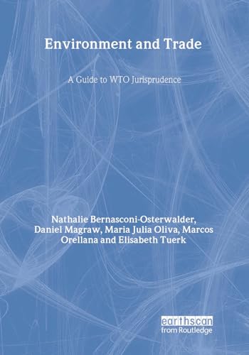 Beispielbild fr Environment and Trade: A Guide to WTO Jurisprudence zum Verkauf von Revaluation Books