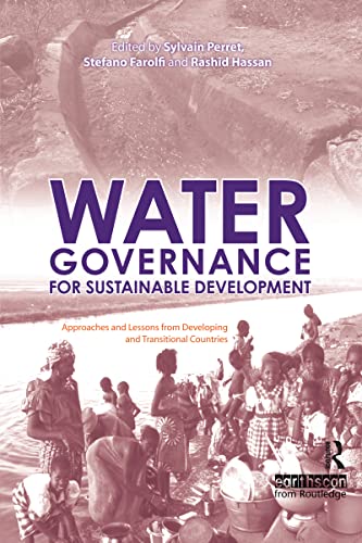 Water Governance for Sustainable Development: Approaches and Lessons from Developing and Transitional Countries - Sylvain Perret