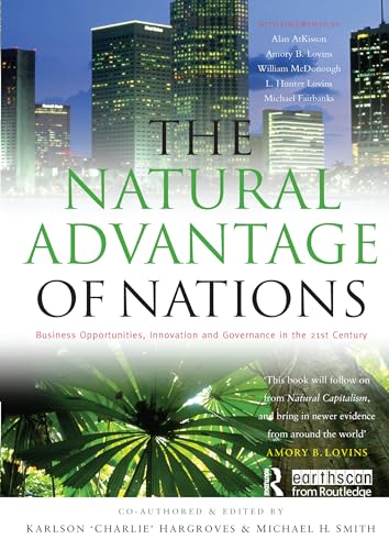 Stock image for The Natural Advantage of Nations: Business Opportunities, Innovations and Governance in the 21st Century for sale by Open Books