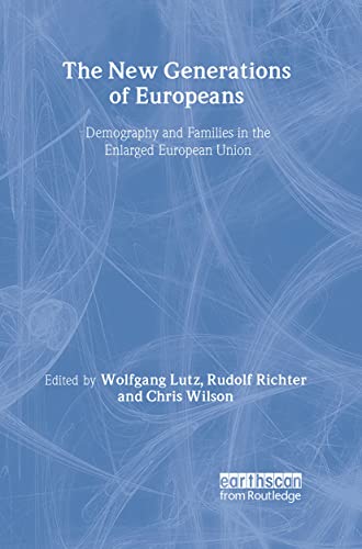 9781844073511: The New Generations of Europeans: Demography and Families in the Enlarged European Union (Population and Sustainable Development)